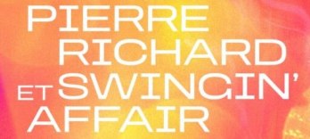 Pierre Richard and Swingin'Affair